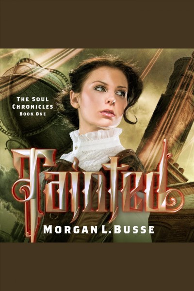 Tainted [electronic resource] / Morgan L. Busse.