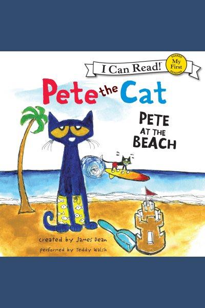 Pete at the beach [electronic resource].