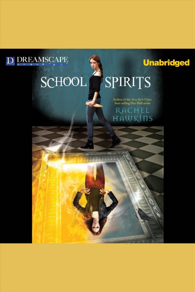 School spirits [electronic resource] / Rachel Hawkins.