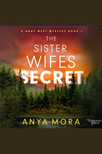 The sister wife's secret [electronic resource] / Anya Mora.