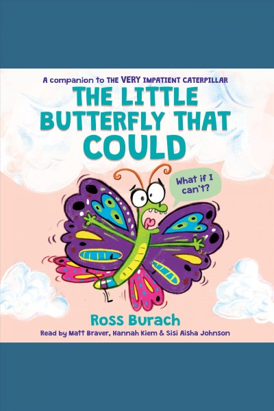 The little butterfly that could [electronic resource] / Ross Burach.