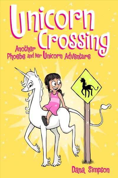 Heavenly Nostrils : Unicorn crossing : another Phoebe and her unicorn adventure. 05 [electronic resource].