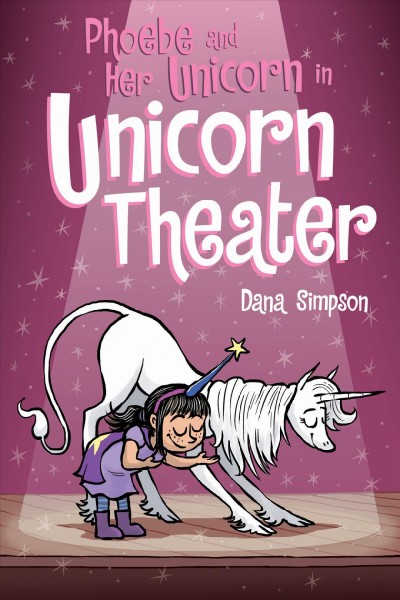 Phoebe and her unicorn in unicorn theater [electronic resource].