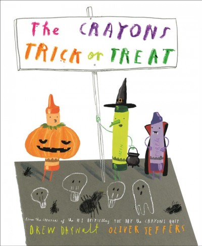 The crayons trick or treat / Drew Daywalt ; [illustrated by] Oliver Jeffers.