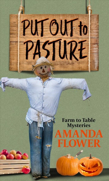 Put out to pasture [text (large print)] / Amanda Flower.
