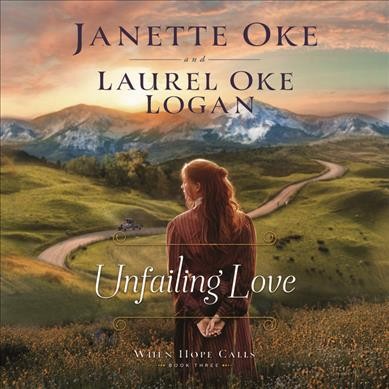 Unfailing Love [sound recording] / Janette Oke.