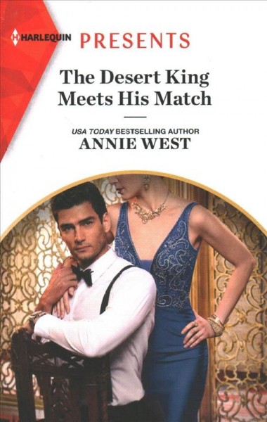 The desert king meets his match / Annie West.