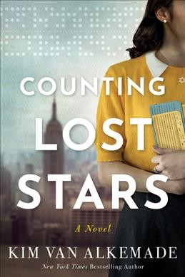 Counting lost stars : a novel / Kim van Alkemade.