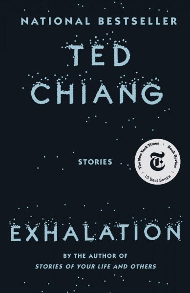 Exhalation / Ted Chiang.