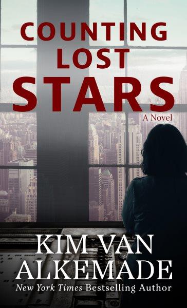 Counting lost stars : a novel / Kim van Alkemade.