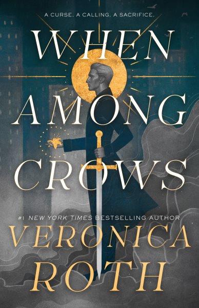 When among crows / Veronica Roth.