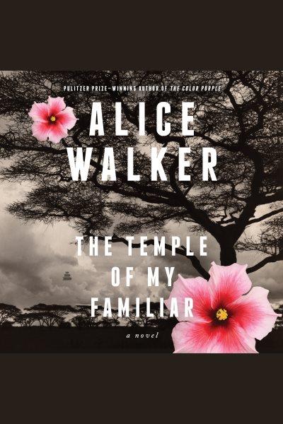 The temple of my familiar. Color Purple [electronic resource] / Alice Walker.