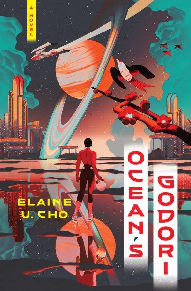 Ocean's godori : a novel / Elaine U. Cho.