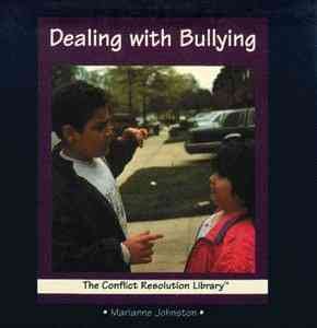 Dealing with bullying / Marianne Johnston.