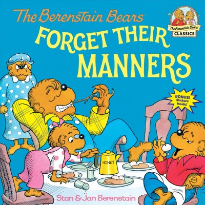 The Berenstain Bears forget their manners [sound recording]/ Stan & Jan Berestain.
