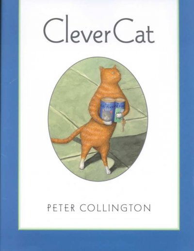 Clever Cat / Peter Collington.
