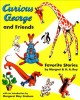 Curious George and friends favorite stories  Cover Image