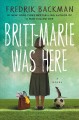 Britt-Marie was here : a novel  Cover Image