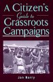 A citizen's guide to grassroots campaigns  Cover Image