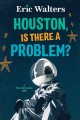 Houston, is there a problem?  Cover Image