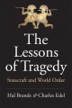 The lessons of tragedy : statecraft and world order  Cover Image